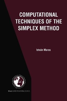 Computational Techniques of the Simplex Method - István Maros - cover
