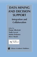 Data Mining and Decision Support: Integration and Collaboration