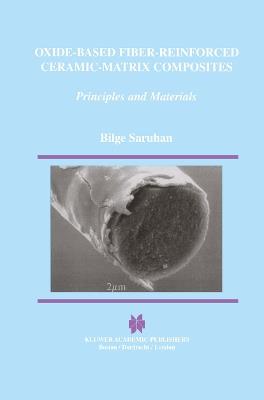 Oxide-Based Fiber-Reinforced Ceramic-Matrix Composites: Principles and Materials - Bilge Saruhan - cover