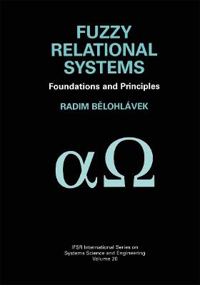 Fuzzy Relational Systems: Foundations and Principles - Radim Belohlávek - cover