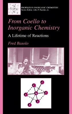 From Coello to Inorganic Chemistry: A Lifetime of Reactions - Fred Basolo - cover