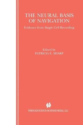 The Neural Basis of Navigation: Evidence from Single Cell Recording - cover