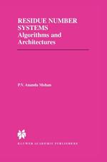 Residue Number Systems: Algorithms and Architectures