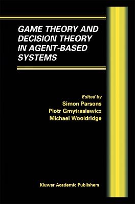 Game Theory and Decision Theory in Agent-Based Systems - cover