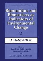 Biomonitors and Biomarkers as Indicators of Environmental Change 2: A Handbook