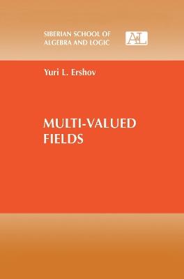 Multi-Valued Fields - Yuri L. Ershov - cover