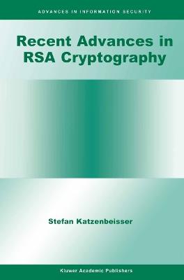 Recent Advances in RSA Cryptography - Stefan Katzenbeisser - cover