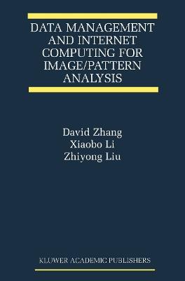 Data Management and Internet Computing for Image/Pattern Analysis - David D. Zhang,Xiaobo Li,Zhiyong Liu - cover