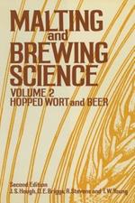 Malting and Brewing Science: Volume II Hopped Wort and Beer