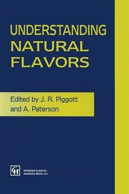 Understanding Natural Flavors - J. R. Piggott,A. Paterson - cover