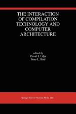 The Interaction of Compilation Technology and Computer Architecture