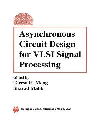 Asynchronous Circuit Design for VLSI Signal Processing - cover