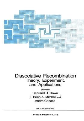 Dissociative Recombination: Theory, Experiment, and Applications - cover