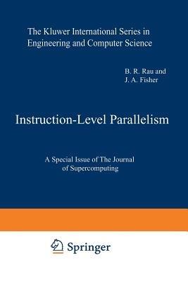 Instruction-Level Parallelism: A Special Issue of The Journal of Supercomputing - cover