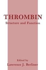 Thrombin: Structure and Function