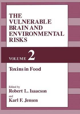 The Vulnerable Brain and Environmental Risks: Volume 2: Toxins in Food - cover