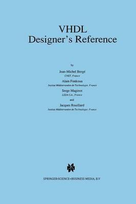 VHDL Designer’s Reference - Jean-Michel Bergé,Alain Fonkoua,Serge Maginot - cover