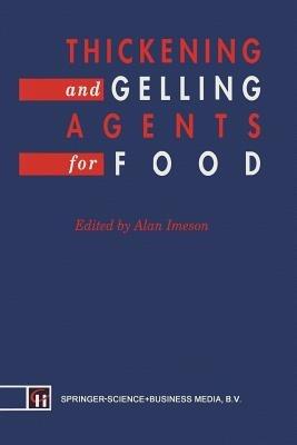 Thickening and Gelling Agents for Food - A. Imeson - cover