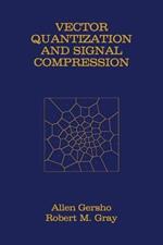 Vector Quantization and Signal Compression