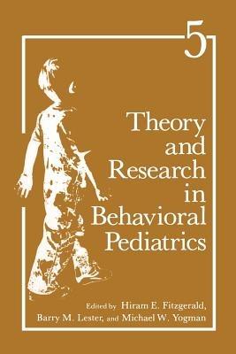 Theory and Research in Behavioral Pediatrics: Volume 5 - cover