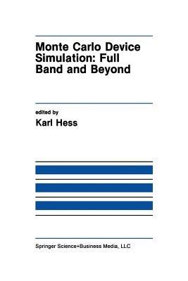 Monte Carlo Device Simulation: Full Band and Beyond - cover