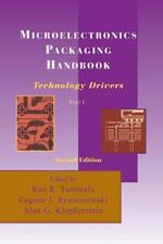 Microelectronics Packaging Handbook: Technology Drivers Part I