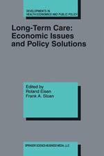 Long-Term Care: Economic Issues and Policy Solutions