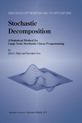 Stochastic Decomposition: A Statistical Method for Large Scale Stochastic Linear Programming - Julia L. Higle,S. Sen - cover