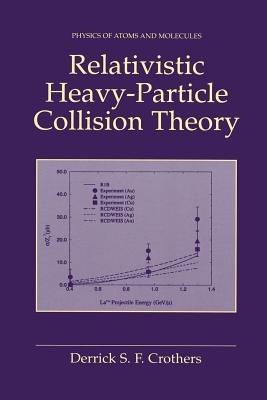 Relativistic Heavy-Particle Collision Theory - Derrick S.F. Crothers - cover
