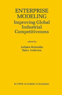 Enterprise Modeling: Improving Global Industrial Competitiveness - cover
