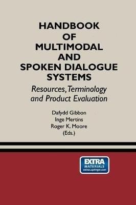 Handbook of Multimodal and Spoken Dialogue Systems: Resources, Terminology and Product Evaluation - cover