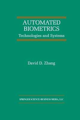 Automated Biometrics: Technologies and Systems - David D. Zhang - cover