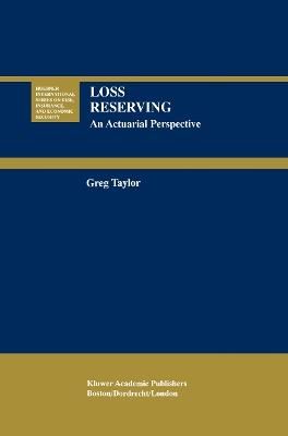 Loss Reserving: An Actuarial Perspective - Gregory Taylor - cover