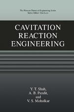 Cavitation Reaction Engineering