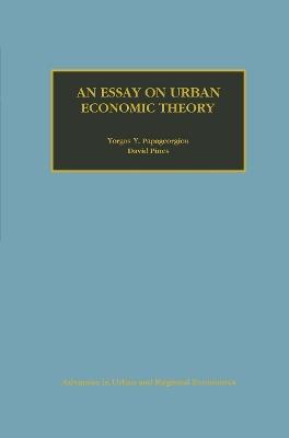 An Essay on Urban Economic Theory - Yorgos Y. Papageorgiou,David Pines - cover