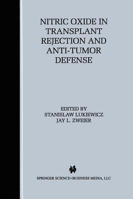 Nitric Oxide in Transplant Rejection and Anti-Tumor Defense - cover