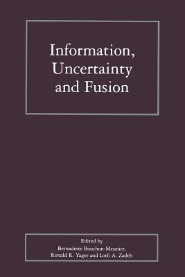 Information, Uncertainty and Fusion - cover