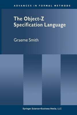 The Object-Z Specification Language - Graeme Smith - cover