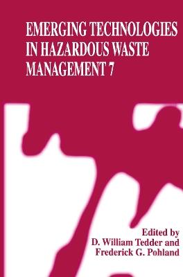 Emerging Technologies in Hazardous Waste Management 7 - cover