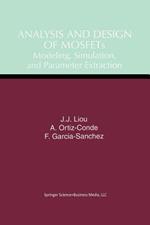 Analysis and Design of MOSFETs: Modeling, Simulation, and Parameter Extraction