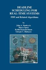 Deadline Scheduling for Real-Time Systems: EDF and Related Algorithms