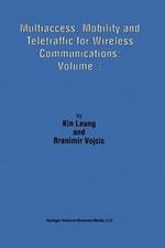 Multiaccess, Mobility and Teletraffic for Wireless Communications: Volume 3