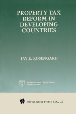 Property Tax Reform in Developing Countries - Jay K. Rosengard - cover