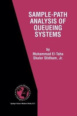 Sample-Path Analysis of Queueing Systems - Muhammad El-Taha,Shaler Stidham Jr. - cover