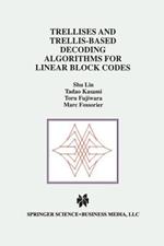 Trellises and Trellis-Based Decoding Algorithms for Linear Block Codes