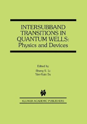 Intersubband Transitions in Quantum Wells: Physics and Devices - cover