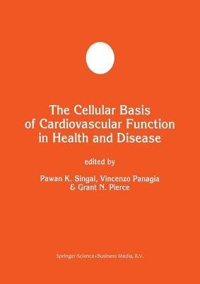 The Cellular Basis of Cardiovascular Function in Health and Disease - cover