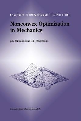 Nonconvex Optimization in Mechanics: Algorithms, Heuristics and Engineering Applications by the F.E.M. - E.S. Mistakidis,Georgios E. Stavroulakis - cover