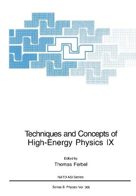 Techniques and Concepts of High-Energy Physics IX - cover