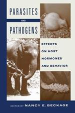 Parasites and Pathogens: Effects On Host Hormones and Behavior